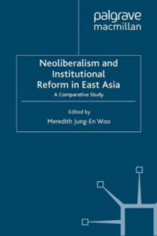 Книга Neoliberalism and Institutional Reform in East Asia Meredith Jung-En Woo