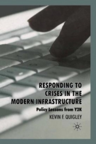 Könyv Responding to Crises in the Modern Infrastructure Kevin F. Quigley
