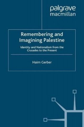 Książka Remembering and Imagining Palestine H. Gerber
