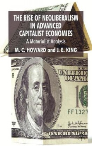 Könyv Rise of Neoliberalism in Advanced Capitalist Economies M. Howard