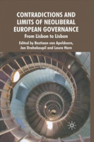 Kniha Contradictions and Limits of Neoliberal European Governance Jan Drahokoupil