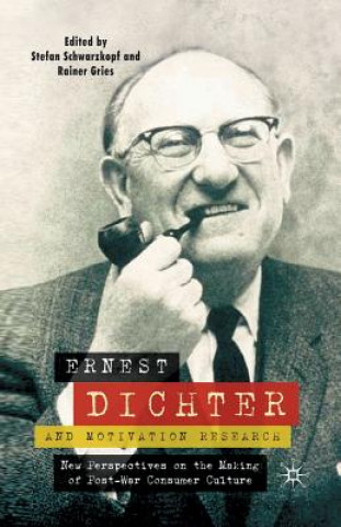 Książka Ernest Dichter and Motivation Research R. Gries