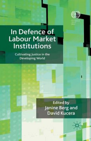 Book In Defence of Labour Market Institutions J. Berg