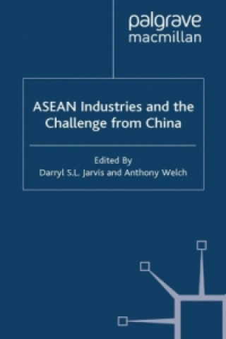 Kniha ASEAN Industries and the Challenge from China D. Jarvis