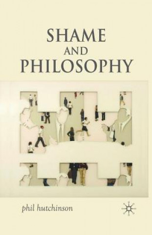 Könyv Shame and Philosophy P. Hutchinson