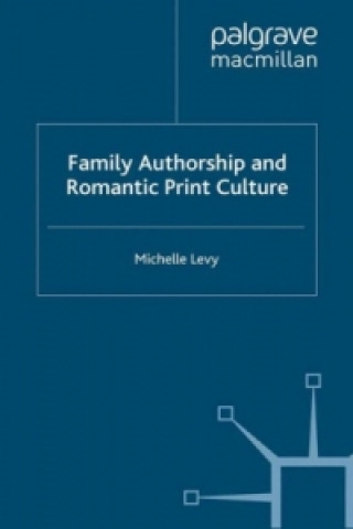 Carte Family Authorship and Romantic Print Culture M. Levy