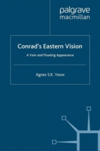 Livre Conrad's Eastern Vision Agnes S. K. Yeow