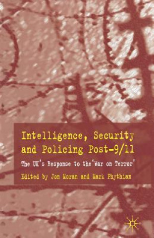 Carte Intelligence, Security and Policing Post-9/11 Mark Phythian