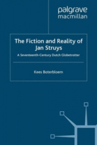 Könyv Fiction and Reality of Jan Struys Kees Boterbloem
