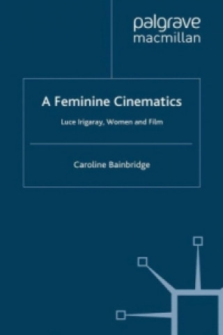 Kniha Feminine Cinematics Caroline Bainbridge