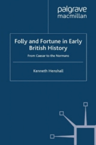 Carte Folly and Fortune in Early British History K. Henshall