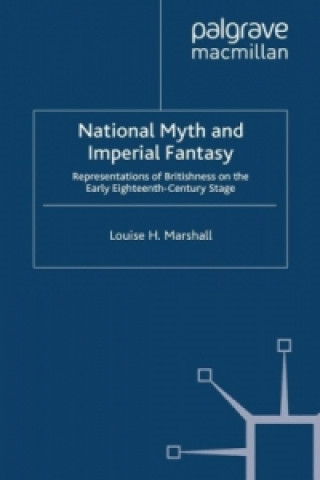 Knjiga National Myth and Imperial Fantasy Louise H. Marshall