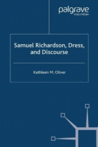 Kniha Samuel Richardson, Dress, and Discourse K. Oliver