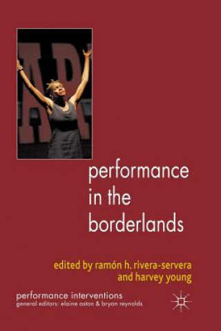 Kniha Performance in the Borderlands R. Rivera-Servera