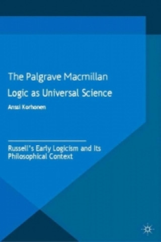 Könyv Logic as Universal Science Anssi Korhonen