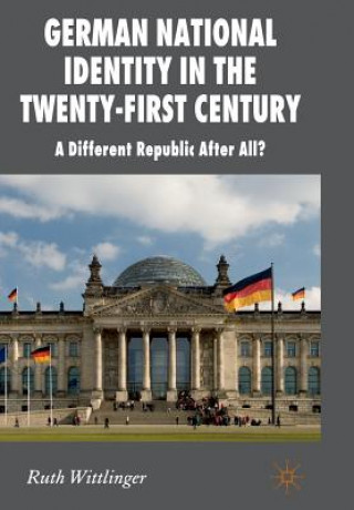 Könyv German National Identity in the Twenty-First Century Ruth Wittlinger