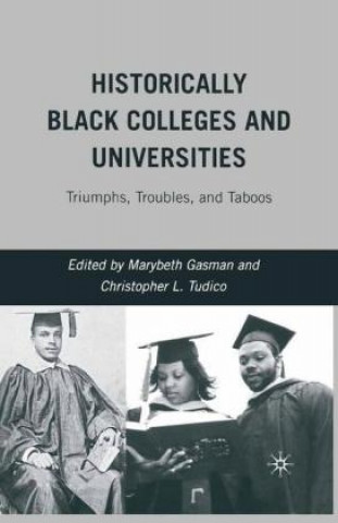 Könyv Historically Black Colleges and Universities M. Gasman