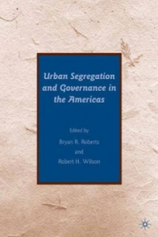 Carte Urban Segregation and Governance in the Americas B. Roberts
