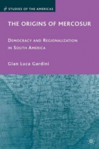Kniha Origins of Mercosur Gian Luca Gardini