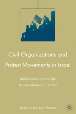 Kniha Civil Organizations and Protest Movements in Israel E. Marteu