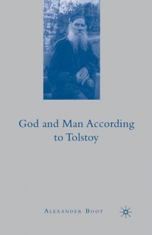 Książka God and Man According To Tolstoy Alexander Boot