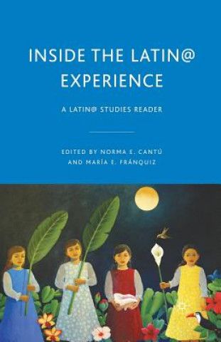 Kniha Inside the Latin@ Experience N. Cantú