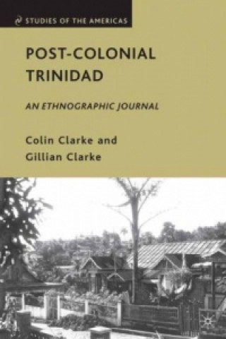 Kniha Post-Colonial Trinidad Colin Clarke