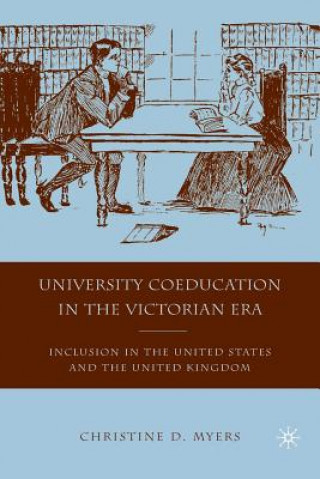 Kniha University Coeducation in the Victorian Era C. Myers