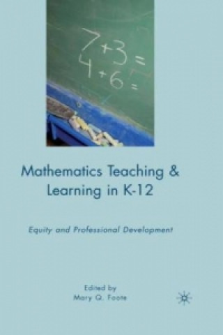 Kniha Mathematics Teaching and Learning in K-12 M. Foote