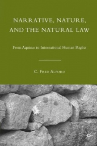 Βιβλίο Narrative, Nature, and the Natural Law C. Fred Alford