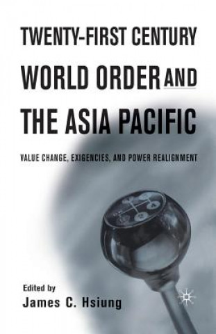 Buch Twenty-First Century World Order and the Asia Pacific J. Hsiung