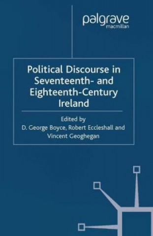 Buch Political Discourse in Seventeenth- and Eighteenth-Century Ireland D. George Boyce