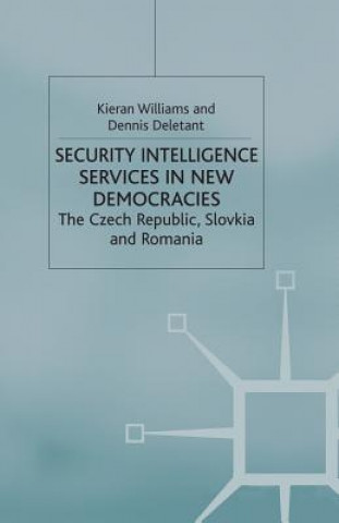 Knjiga Security Intelligence Services in New Democracies K. Williams