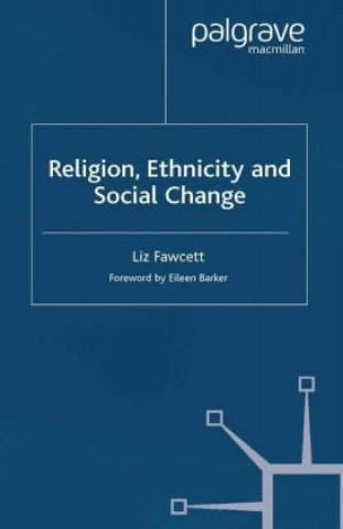 Книга Religion, Ethnicity and Social Change L. Fawcett