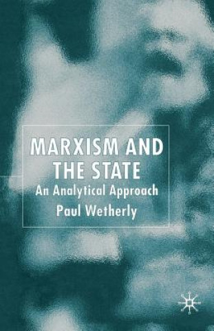 Książka Marxism and the State Paul Wetherly