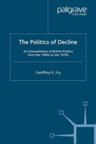 Kniha Politics of Decline G. Fry