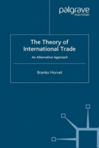 Kniha Theory of International Trade Branko Horvat