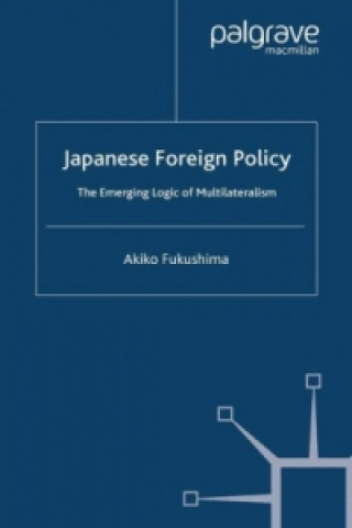 Książka Japanese Foreign Policy Akiko Fukushima