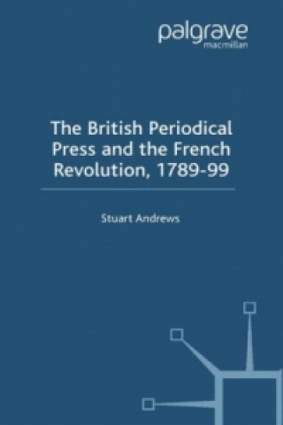 Kniha British Periodical Press and the French Revolution 1789-99 S. Andrews