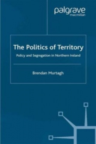 Kniha Politics of Territory Ben Murtagh