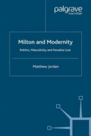 Kniha Milton and Modernity M. Jordan