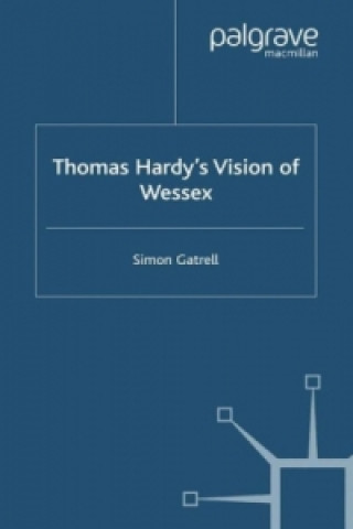 Kniha Thomas Hardy's Vision of Wessex Simon Gatrell