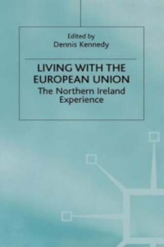 Könyv Living with the European Union Dennis Kennedy