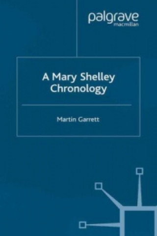 Kniha Mary Shelley Chronology Martin Garrett