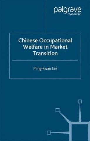 Книга Chinese Occupational Welfare in Market transition Ming-kwan Lee
