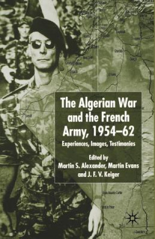 Książka Algerian War and the French Army, 1954-62 Martin S. Alexander