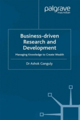 Книга Business-Driven Research & Development Ashok S. Ganguly