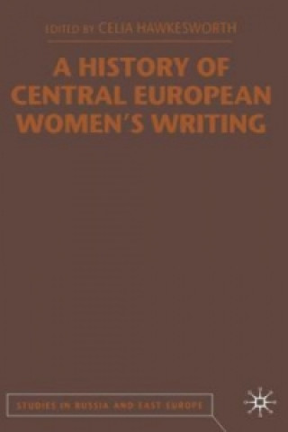 Könyv History of Central European Women's Writing C. Hawkesworth