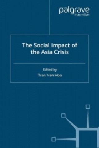 Knjiga Social Impact of the Asia Crisis Tran V. Hoa