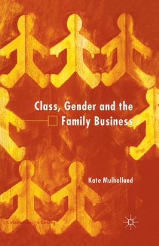 Carte Class, Gender and the Family Business K. Mulholland